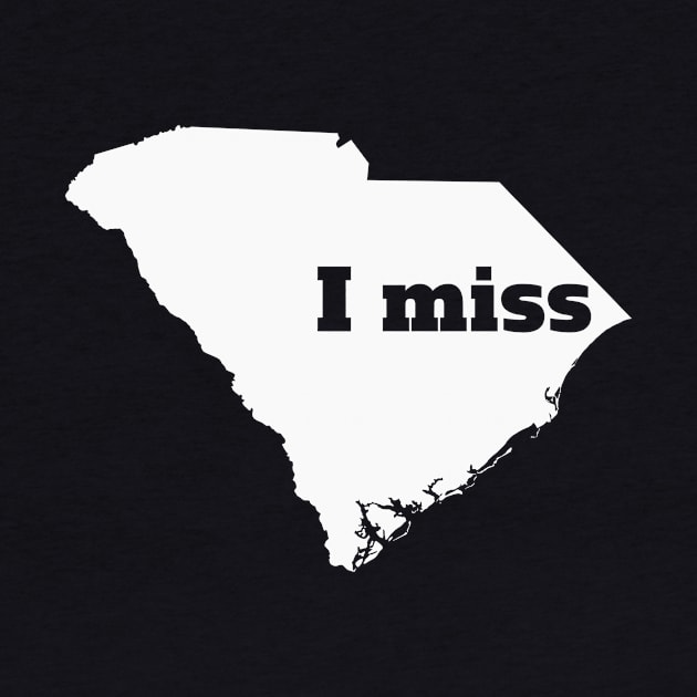 I Miss South Carolina - My Home State by Yesteeyear